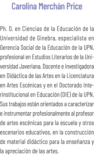 Carolina Merch n Price Ph. D. en Ciencias de la Educaci n de la Universidad de Ginebra, especialista en Gerencia Soci...