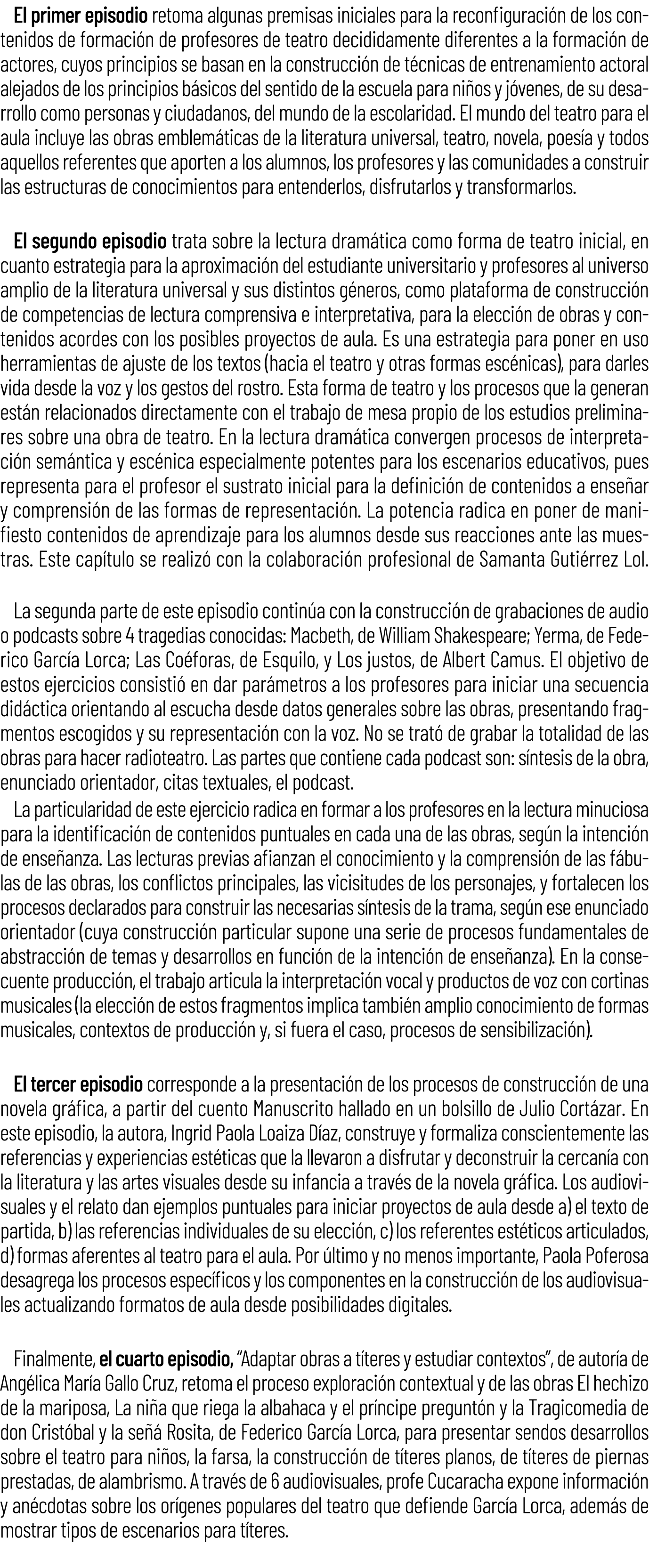 El primer episodio retoma algunas premisas iniciales para la reconfiguraci n de los contenidos de formaci n de profes...