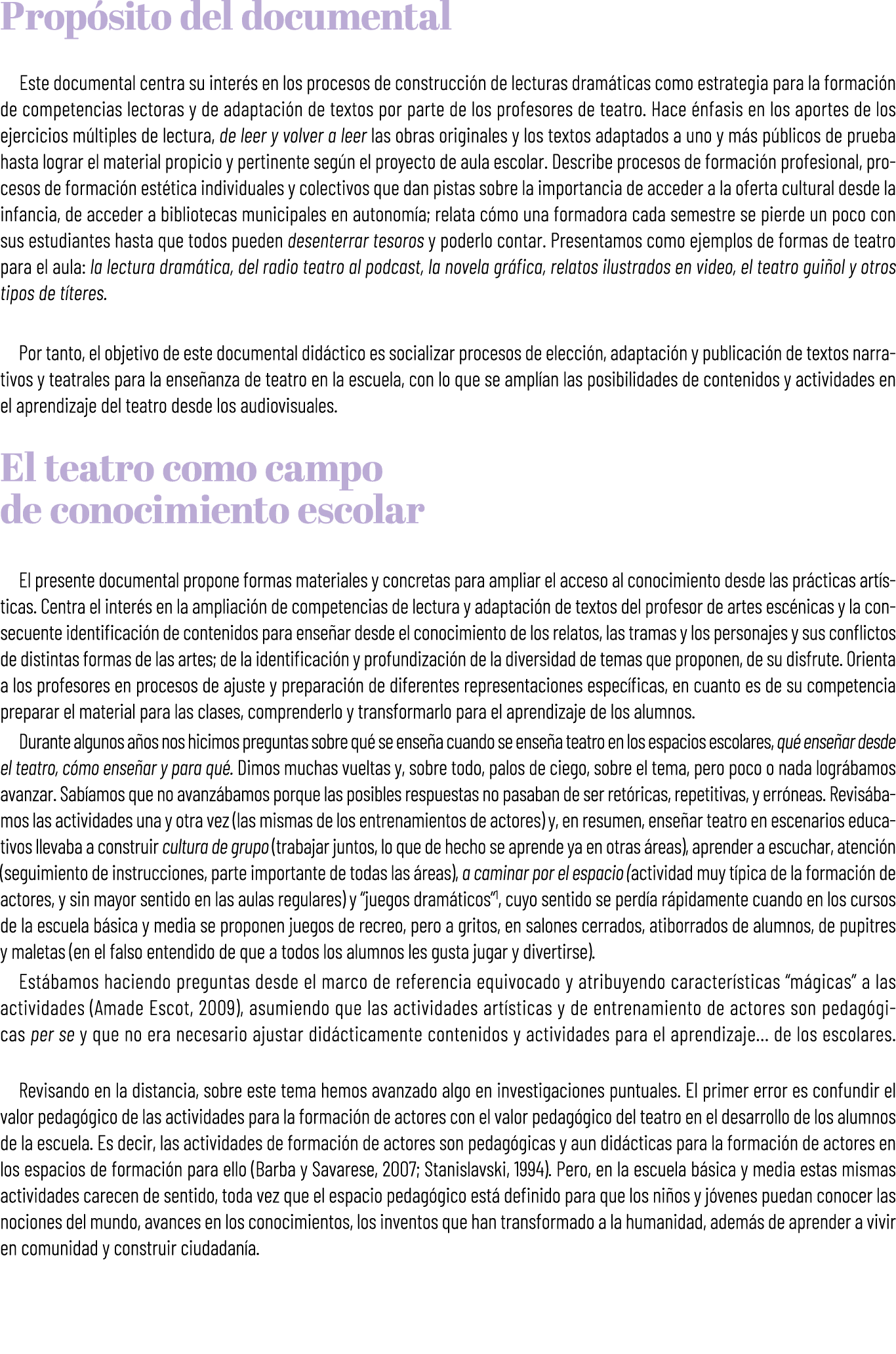 Prop sito del documental Este documental centra su inter s en los procesos de construcci n de lecturas dram ticas com...