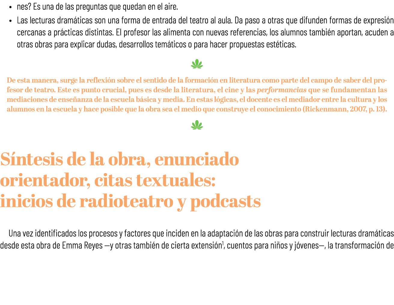 • nes? Es una de las preguntas que quedan en el aire. • Las lecturas dram ticas son una forma de entrada del teatro a...
