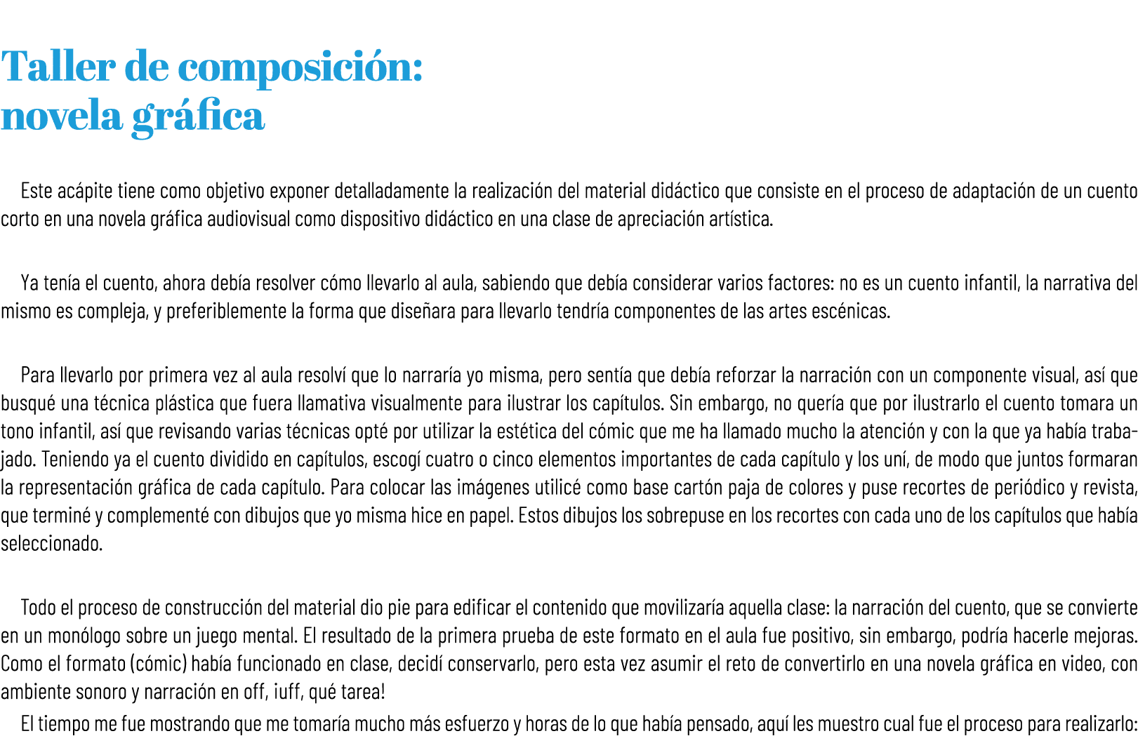  Taller de composici n: novela gr fica Este ac pite tiene como objetivo exponer detalladamente la realizaci n del mat...