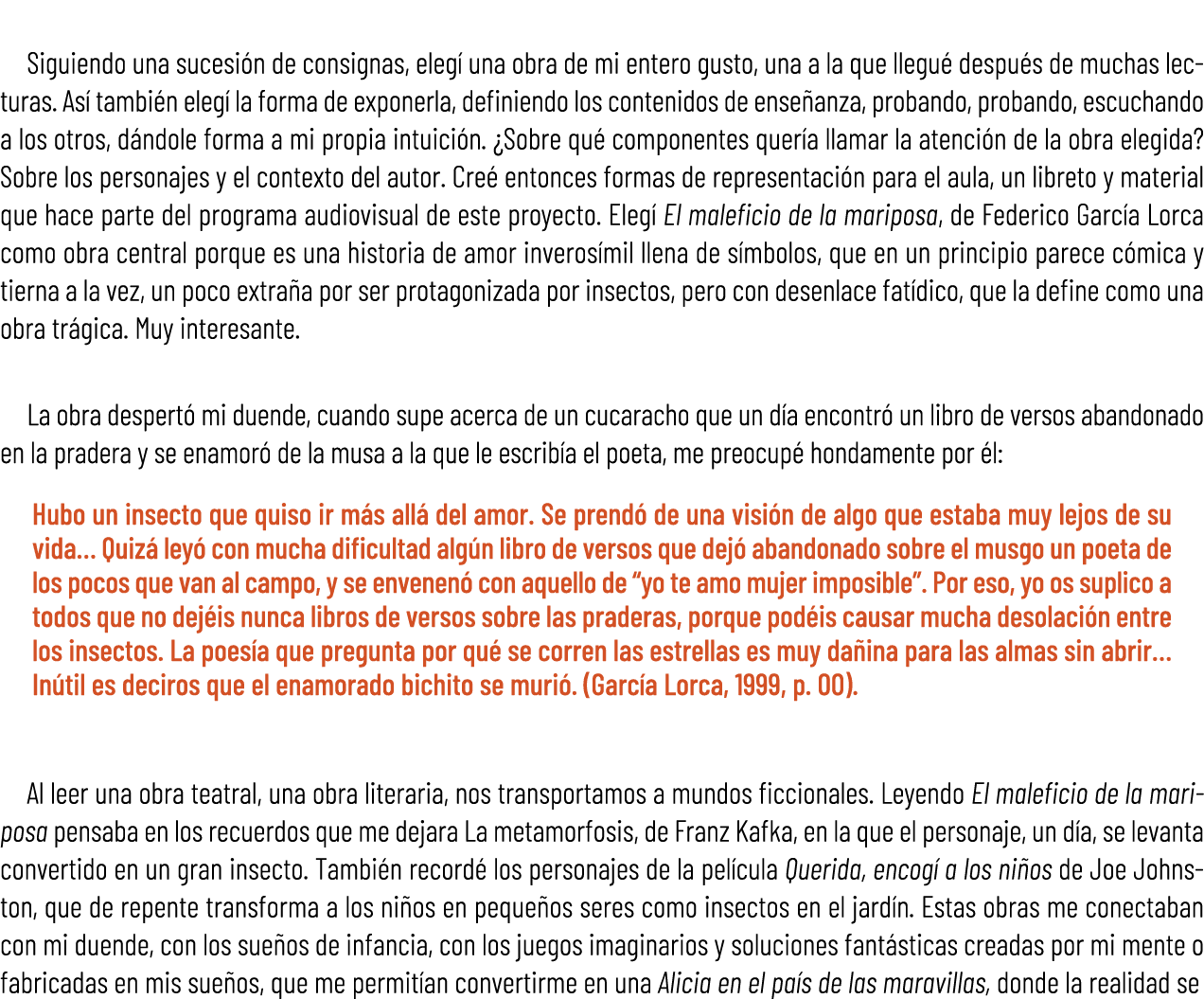  Siguiendo una sucesi n de consignas, eleg una obra de mi entero gusto, una a la que llegu  despu s de muchas lectur...