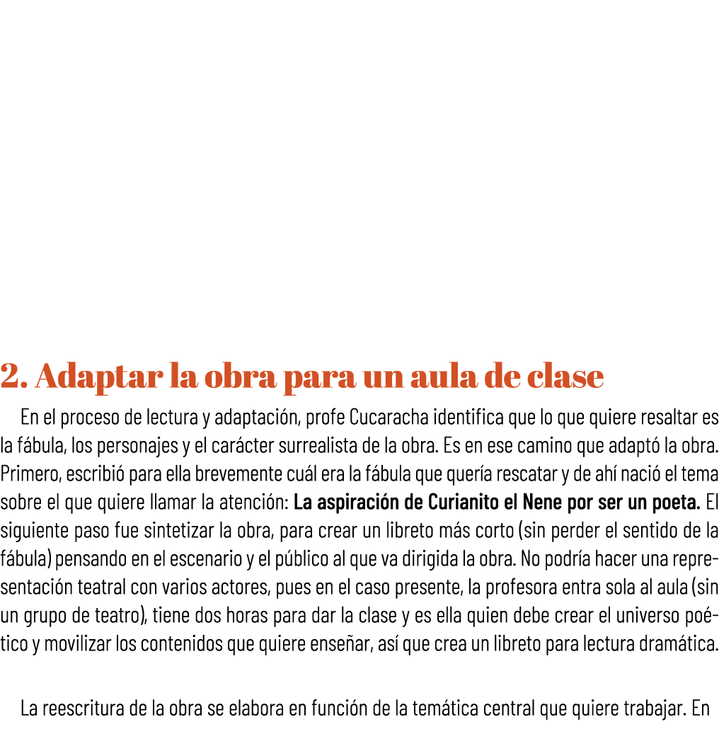  2. Adaptar la obra para un aula de clase En el proceso de lectura y adaptaci n, profe Cucaracha identifica que lo qu...