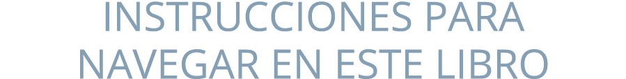 Instrucciones para navegar en este libro