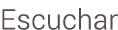 Escuchar