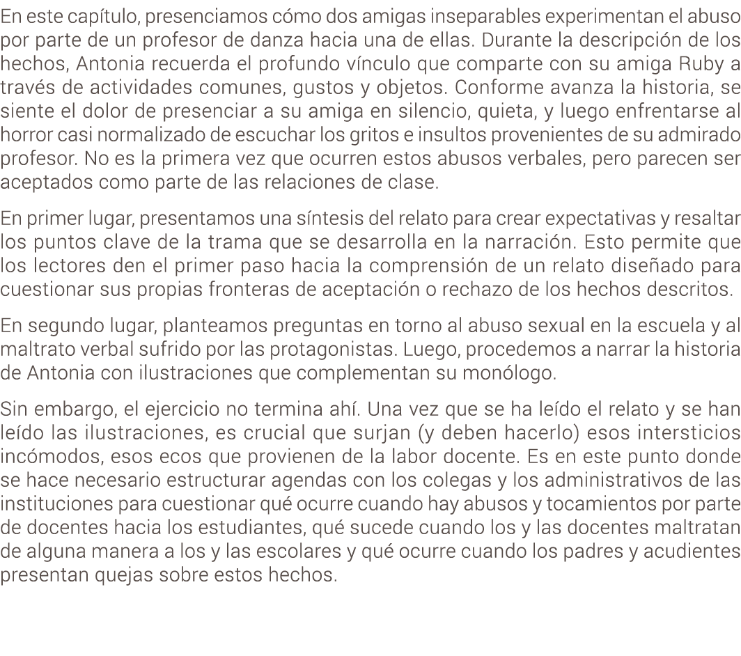 En este cap tulo, presenciamos c mo dos amigas inseparables experimentan el abuso por parte de un profesor de danza h...