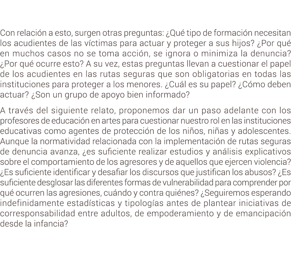 Con relaci n a esto, surgen otras preguntas: ¿Qu tipo de formaci n necesitan los acudientes de las v ctimas para act...