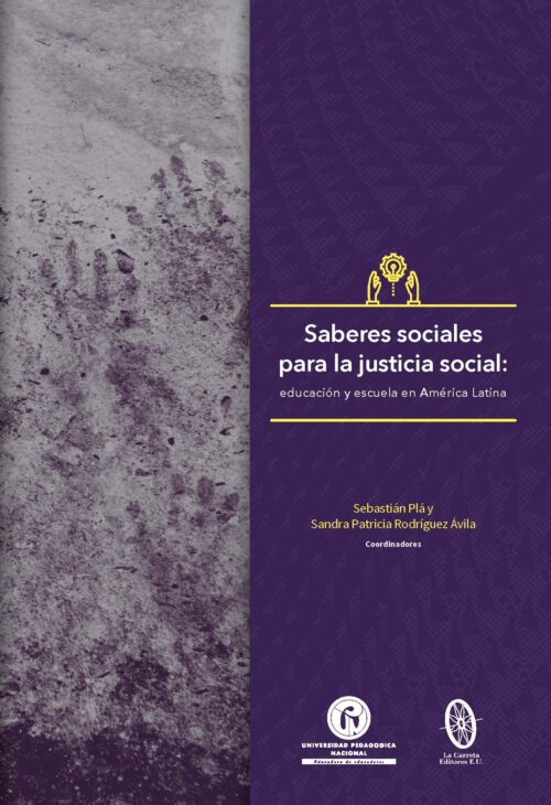 Saberes sociales para la justicia: Educación y escuela en América Latina