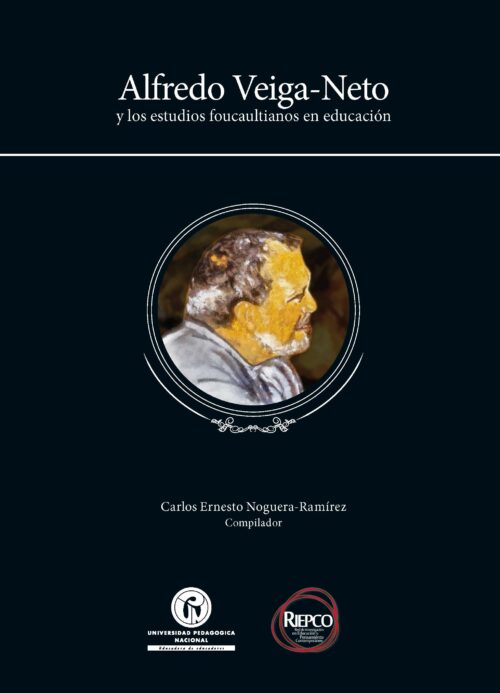 Alfredo Veiga-Neto y los estudios foucaultianos en educación