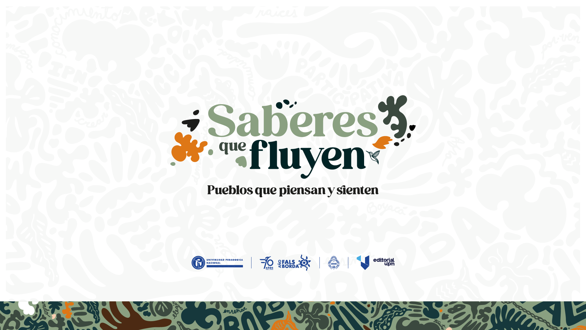 Saberes que fluyen, pueblos que piensan y sienten.